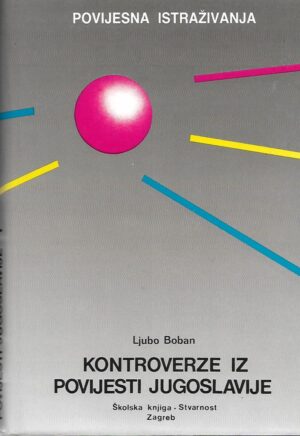 ljubo boban: kontroverze iz povijesti jugoslavije i, ii