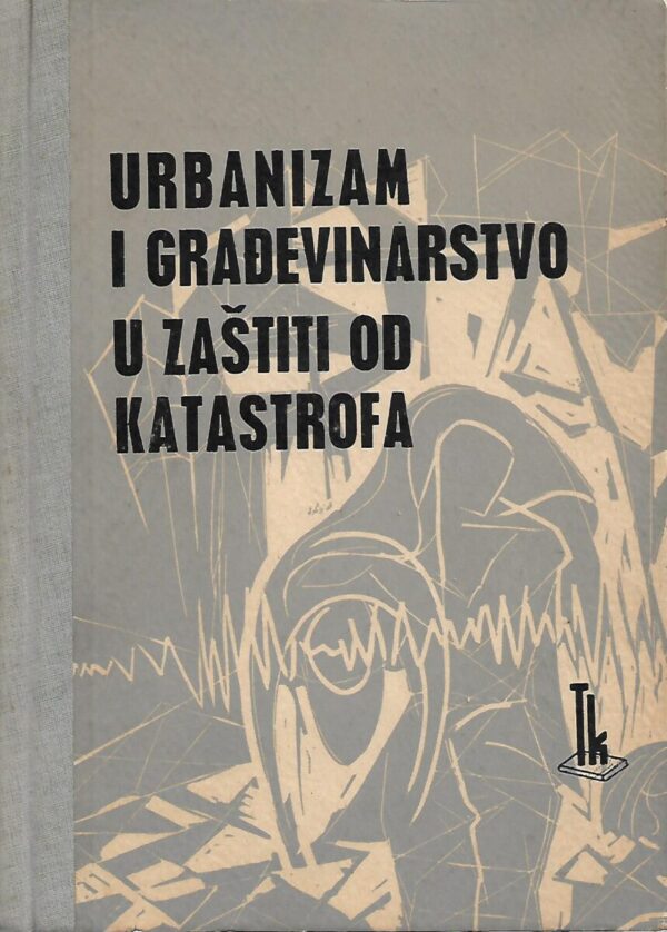 ratomir ivić et al. (ur.): urbanizam i građevinarstvo u zaštiti od katastrofa