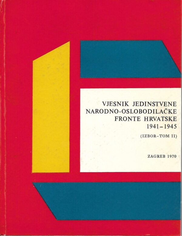 božidar novak, vladimir stopar: vjesnik jedinstvene narodno-oslobodilačke fronte hrvatske 1941-1945 i i ii