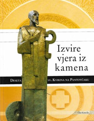 izvire vjera iz kamena - deseta obljetnica župe sv. kvirina na pantovčaku