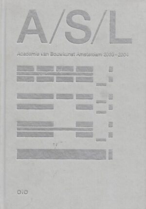 a/s/l academie van bouwkunst amsterdam 2003-2004