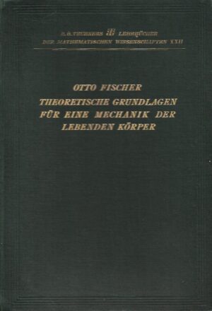 otto fischer: theoretische grundlagen für eine mechanik der lebenden körper