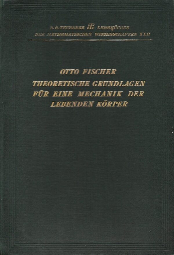 otto fischer: theoretische grundlagen für eine mechanik der lebenden körper