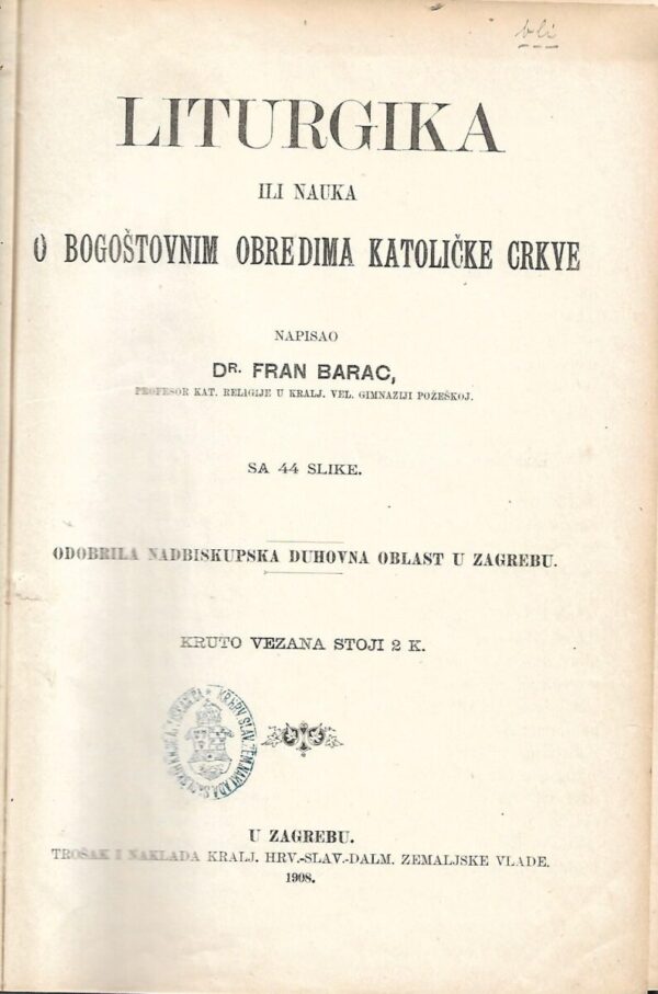 fran barac: liturgika ili nauka o bogoštovnim obredima katoličke crkve