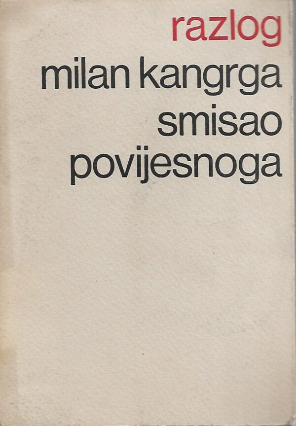 milan kangrga: smisao povijesnoga