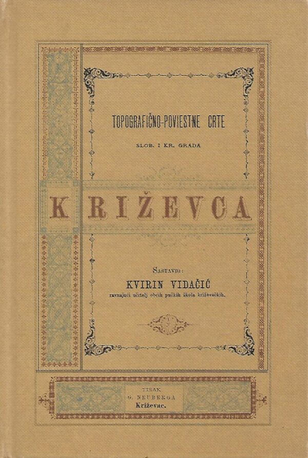 kvirin vidačić: topografično-poviestne crte slob. i kr. grada križevca