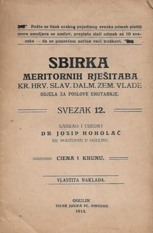 josip hoholač: sbirka meritornih rješitaba odjela za poslove unutarnje kr. hrv. slav. dalm. zem. vlade