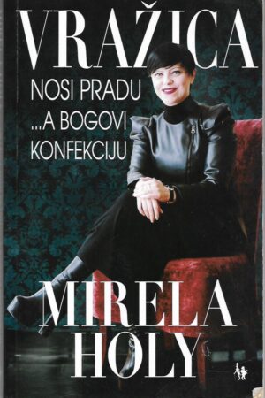 mirela holy: vražica nosi pradu... a bogovi konfekciju