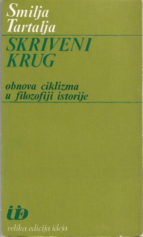 smilja tartalja: skriveni krug - obnova ciklizma u filozofiji istorije