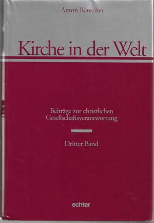 anton rauscher: kirche in der welt