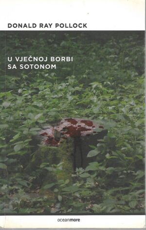 donald ray pollock: u vječnoj borbi sa sotonom