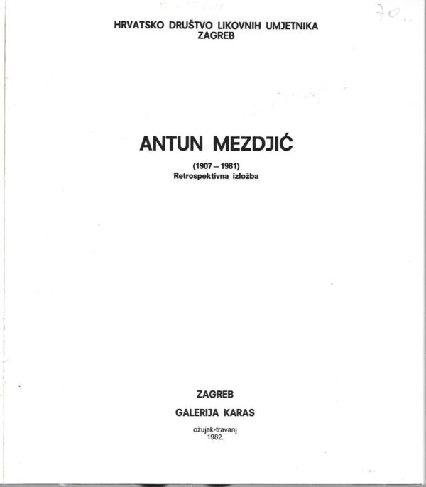 antun mezdjić - (1907-1981) retrospektivna izložba