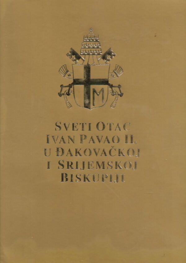 vladimir dugalić (ur.): sveti otac ivan pavao ii. u đakovačkoj i srijemskoj biskupiji