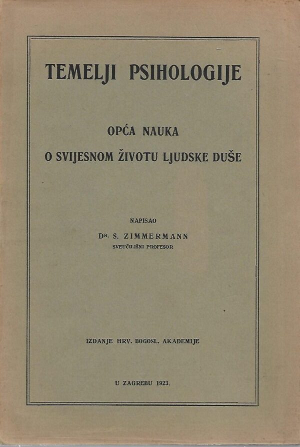 s. zimmermann: temelji psihologije - opća nauka o svijesnom životu ljudske duše