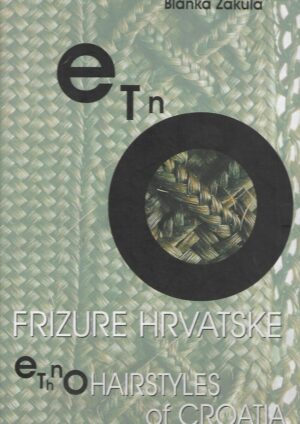 blanka Žakula: etno frizure hrvatske