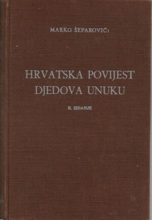 marko Šeparović: hrvatska povijest djedova unuku