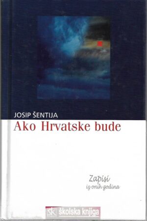 josip Šentija: ako hrvatske bude