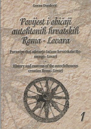 goran Đurđević: povijest i običaji autohtonih hrvatskih roma-lovara