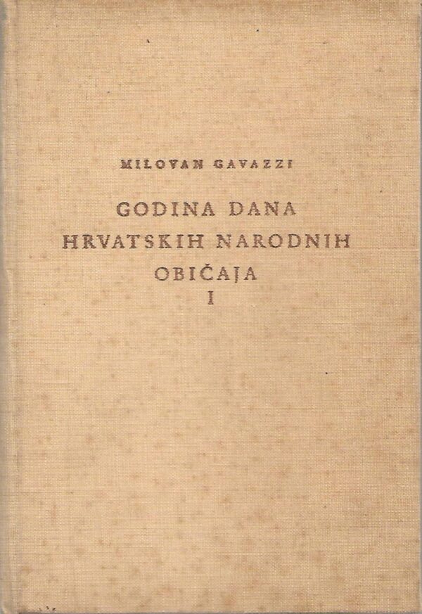 milovan gavazzi: godina dana hrvatskih narodnih običaja - i. od poklada do jeseni