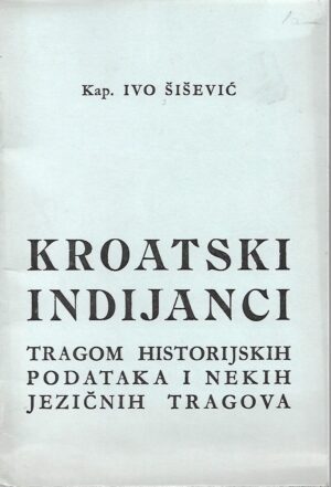 ivo Šišević: kroatski indijanci