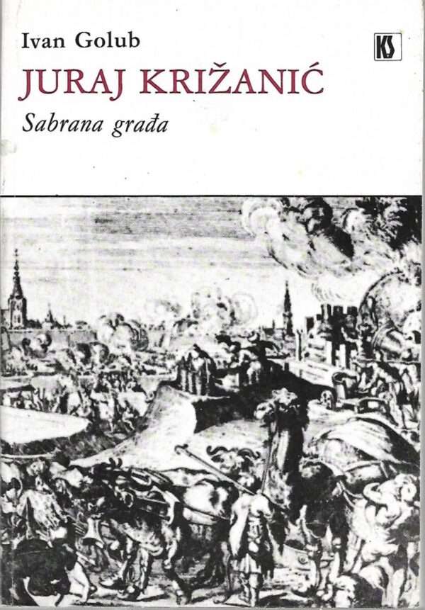 ivan golub: juraj križanić - sabrana građa