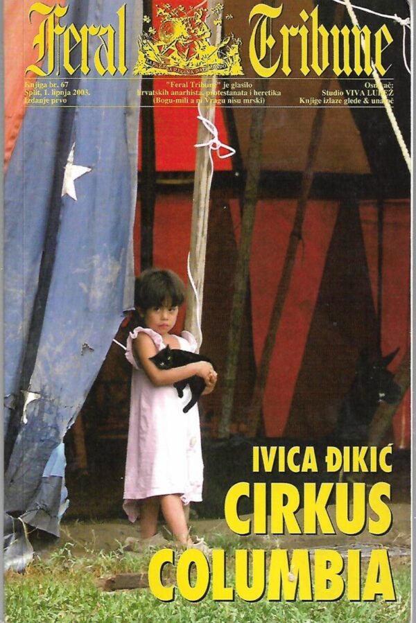 ivica Đikić: cirkus columbia