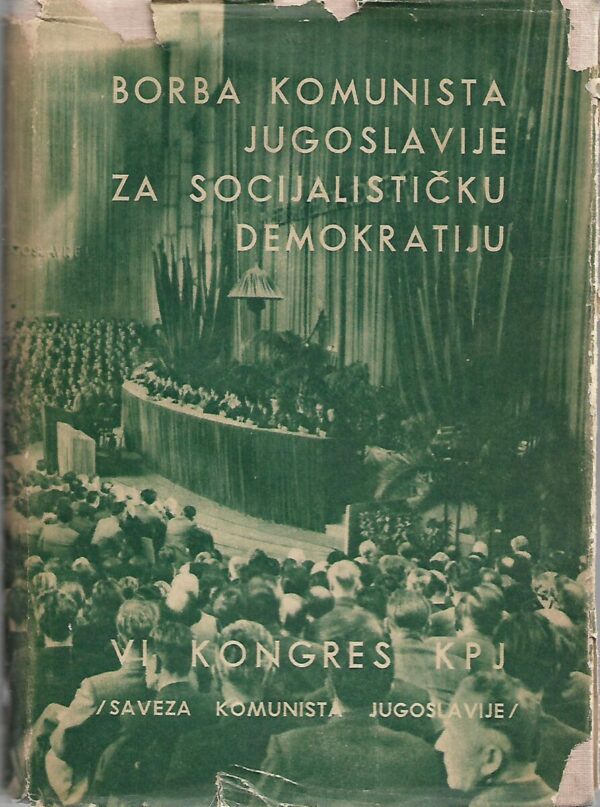 borba komunista jugoslavije za socijalističku demokratiju - vi kongres kpj