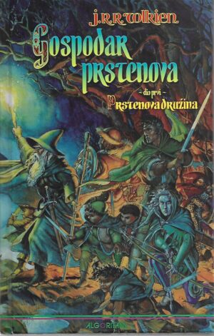 j. r. r. tolkien: gospodar prstenova - prstenova družina - dio prvi