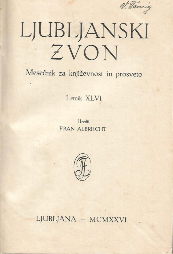 fran albrecht (ur.): ljubljanski zvon - mesečnik za književnost in prosveto - letnik xlvi