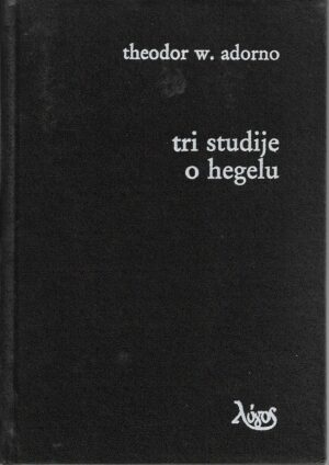 theodor w. adorno: tri studije o hegelu