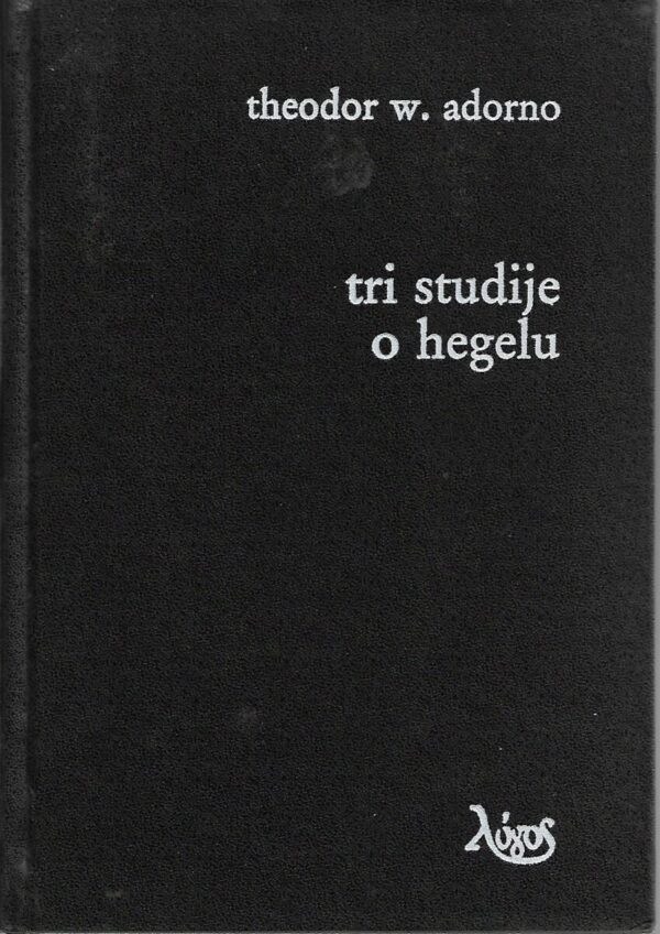 theodor w. adorno: tri studije o hegelu