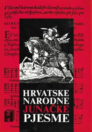 eduard osredečki (prir.): hrvatske narodne junačke pjesme