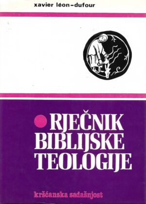 xavier leon-dufour: rječnik biblijske teologije