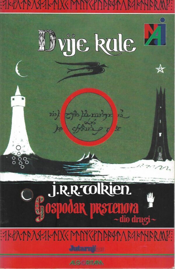 j. r. r. tolkien: gospodar prstenova - prstenova družina, dvije kule, povratak kralja