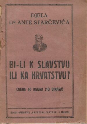 ante starčević: bi-li k slavstvu ili ka hrvatstvu?