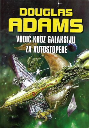 douglas adams: vodič kroz galaksiju za autostopere