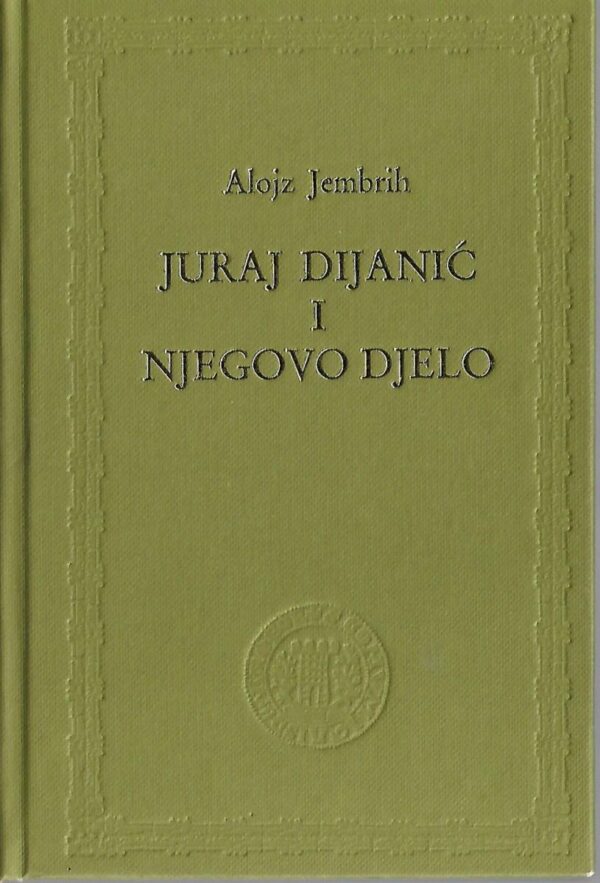 juraj dijanić: hižna knjižica / alojz jembrih: juraj dijanić i njegovo djelo