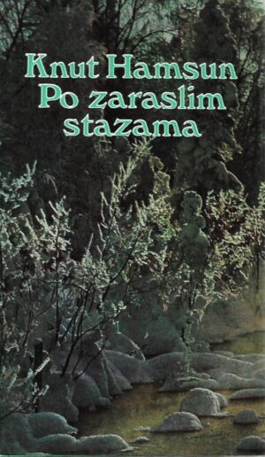 knut hamsun: po zaraslim stazama