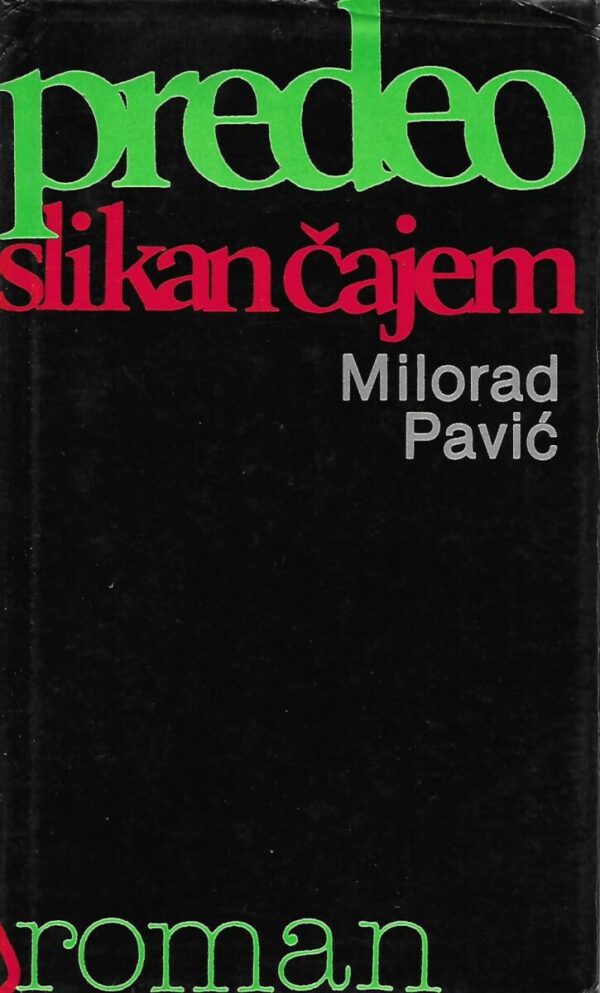 milorad pavić: predeo slikan čajem