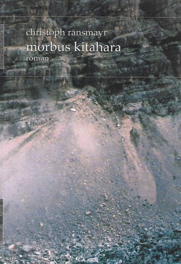 christoph ransmayr: morbus kitahara