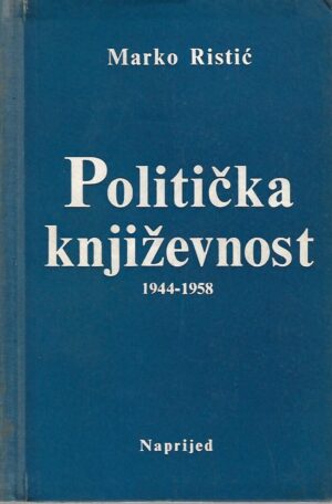 marko ristić: politička književnost 1944-1958