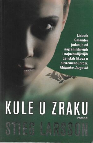 stieg larsson: kule u zraku - millennium 3. svezak