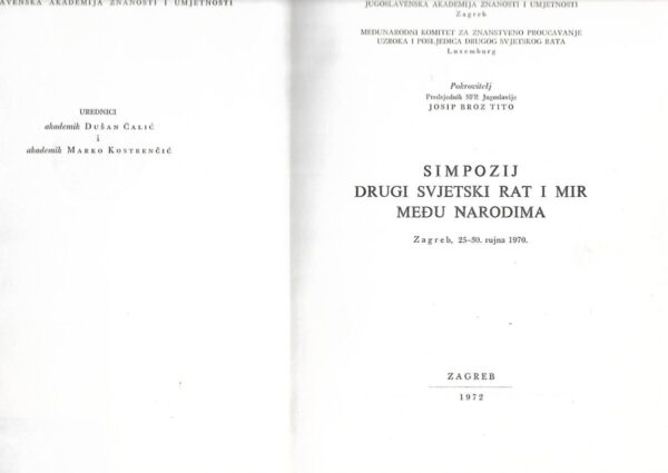 dušan Čalić (ur.), marko kostrenčić (ur.): simpozij - drugi svjetski rat i mir među narodima