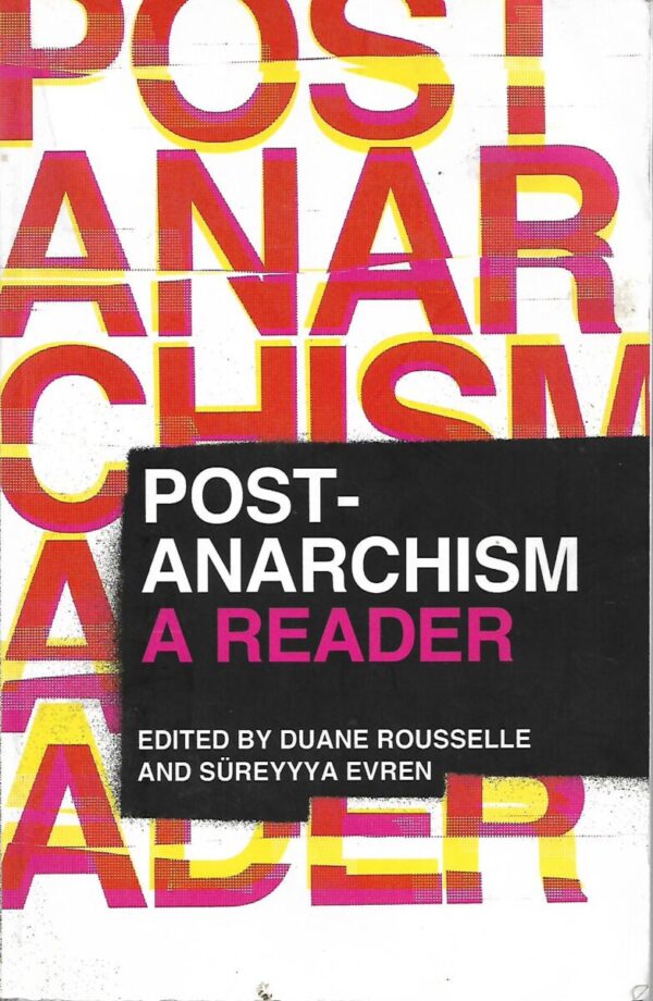 duane rousselle, süreyyya evren: post-anarchism a reader