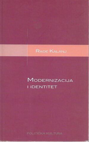 rade kalanj: modernizacija i identitet