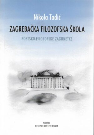 nikola tadić: zagrebačka filozofska škola (potpis autora)