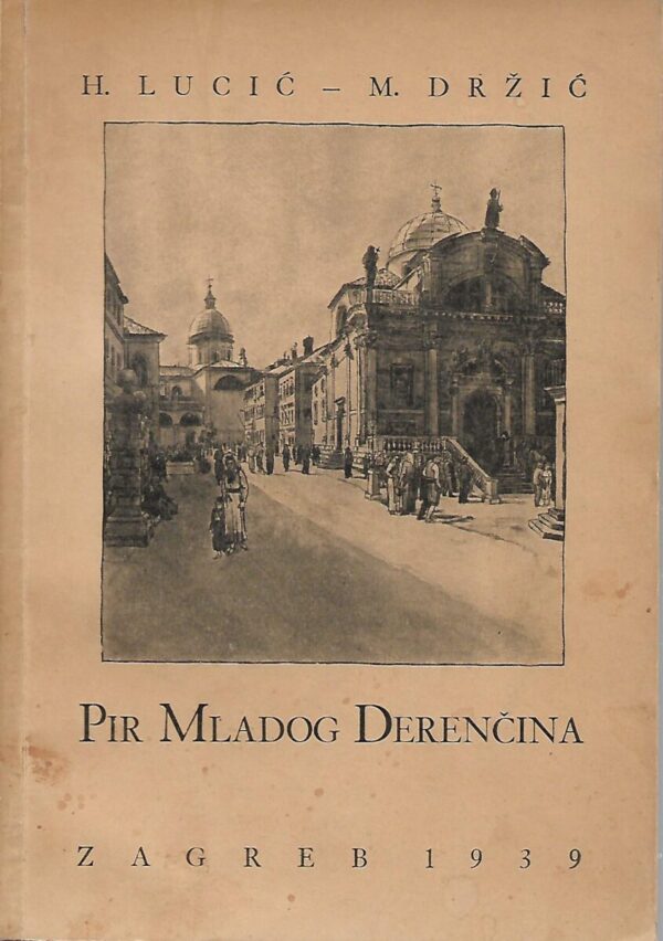 hanibal lucić, marin držić: pir mladog derenčina