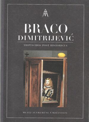 braco dimitrijević: triptychos post historicus