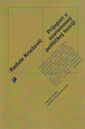 radule knežević: prijepori u suvremenoj političkoj teoriji