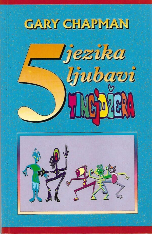 gary chapman: 5 jezika ljubavi tinejdžera